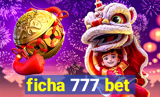 ficha 777 bet